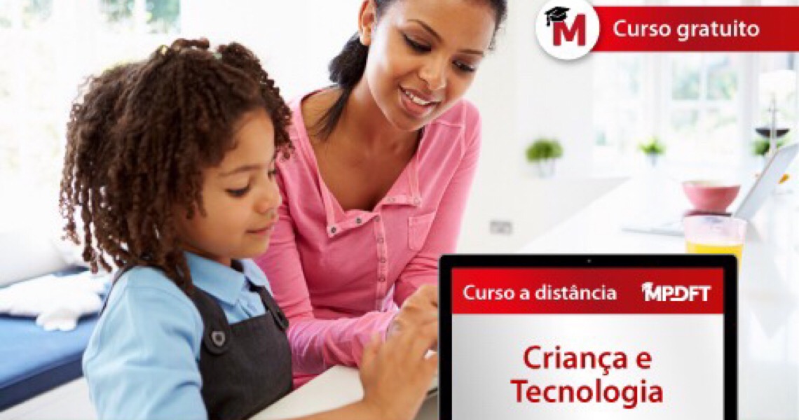 MP do DF oferece curso EAD “Criança e tecnologia”