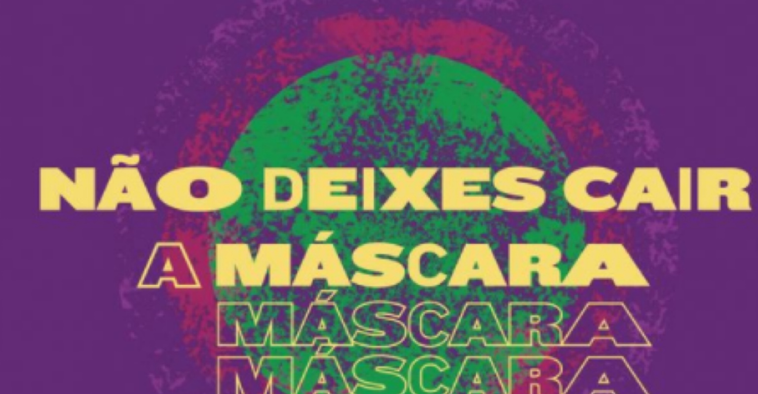 Governo de Portugal lança campanha “Não Deixes Cair a Máscara”