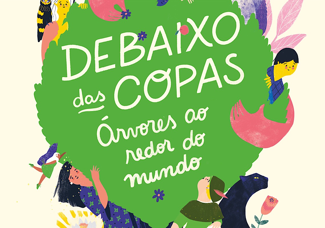 Debaixo das copas: As árvores para além da biologia