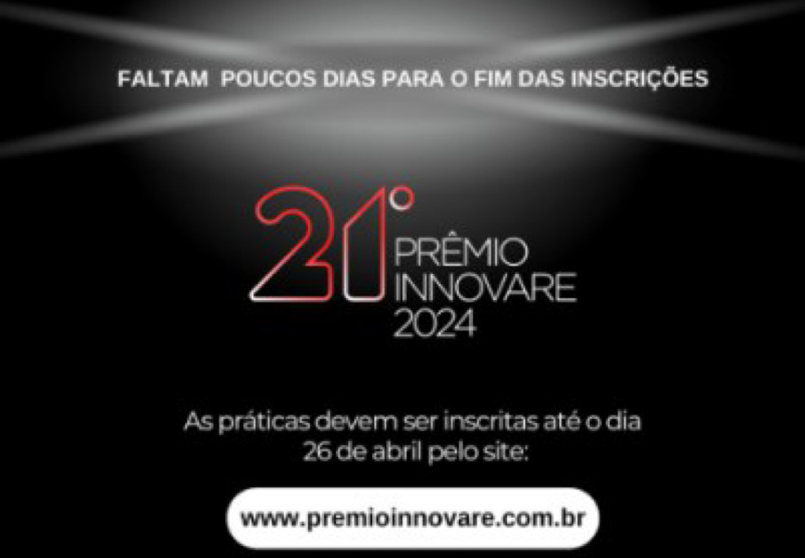 Últimos dias de inscrições para o 21º Prêmio Innovare