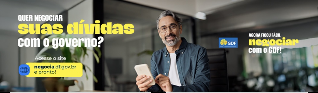 Bem-vindo ao Negocia-DF é a plataforma digital do GDF para negociação