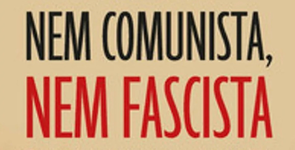 'Nem Comunista, nem Fascista' busca ser guia de conduta contra o extremismo