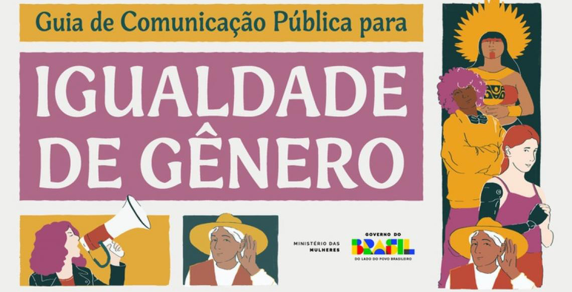 Ministério das Mulheres lança Guia de Comunicação Pública para Igualdade de Gênero