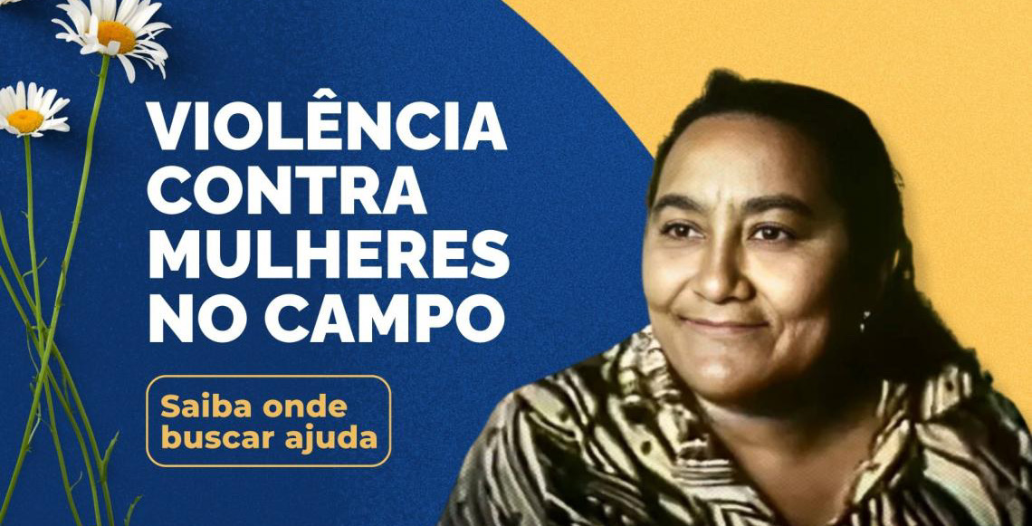 Violência contra mulheres no campo: Saiba onde buscar orientação, ajuda e denunciar violações