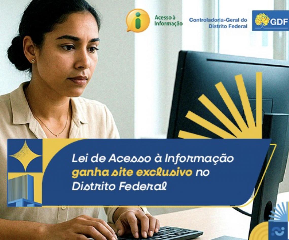 Lei de Acesso à Informação do Distrito Federal ganha site exclusivo para facilitar o acesso da população
