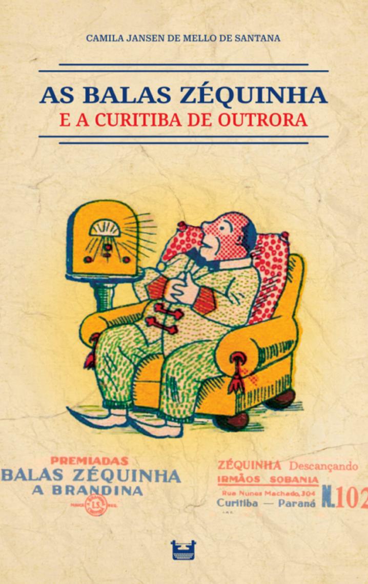 Historiadora redescobre o passado de Curitiba em papéis da bala Zequinha