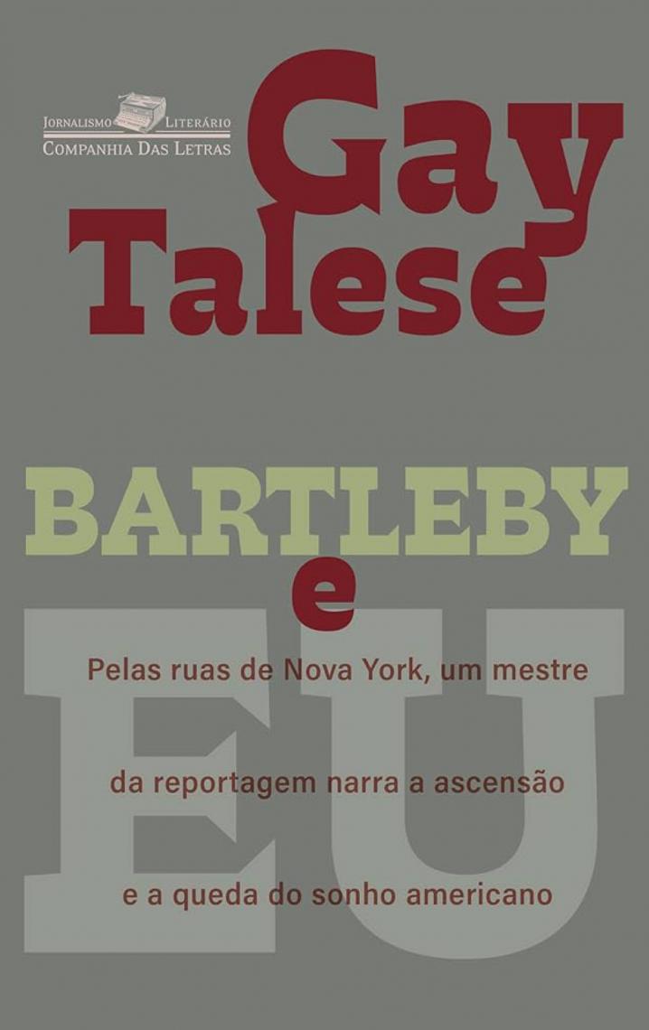 Gay Talese conta como fez suas grandes reportagens no livro 'Bartleby e Eu'