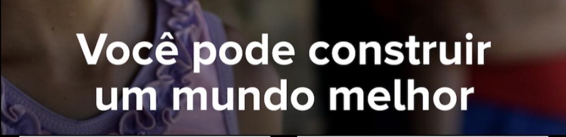 Você pode construir um mundo melhor. Apadrinhe pela ActionAid