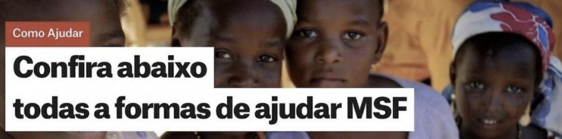 Confira abaixo todas a formas de ajudar Médicos Sem Fronteiras
